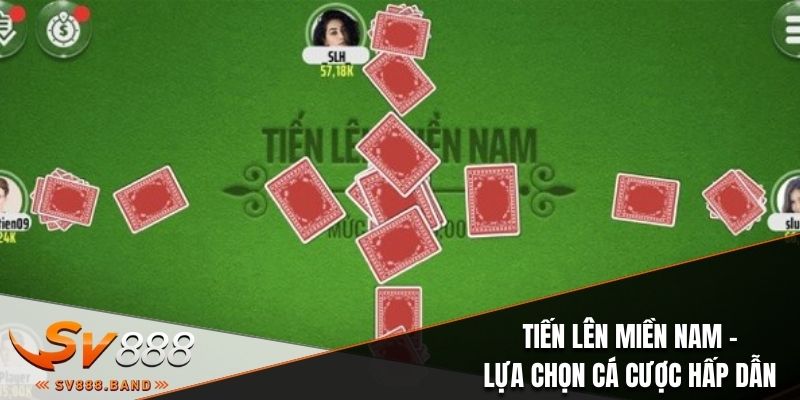 Tiến Lên Miền Nam - Lựa Chọn Cá Cược Hấp Dẫn Cùng SV88 1 tien len mien nam sv88