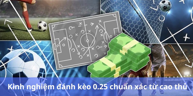 Tỷ lệ kèo 0.25 - Cách để đặt cược dễ dàng thắng nhất tại DA88 2 tỷ lệ kèo 0.25
