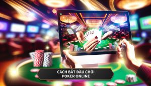 Cách bắt đầu chơi poker online